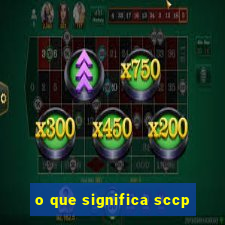 o que significa sccp